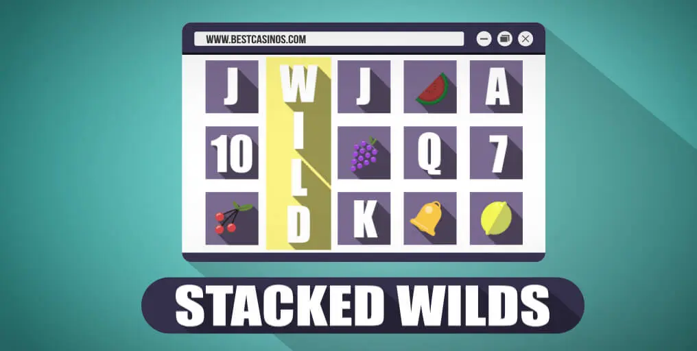 Stacked Wilds in Online Slots